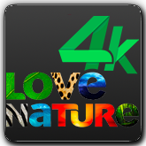 Love Nature 4K